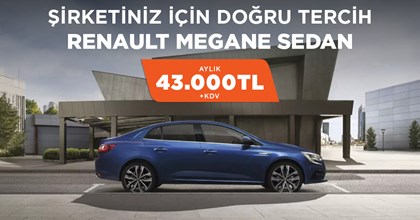 Şirketiniz İçin Doğru Tercih Renault Megane Sedan